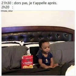 21 h30 : dors pas, je t'appelle après