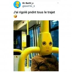 J'ai rigolé pendant tout le trajet