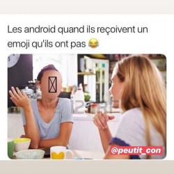 Les android quand ils reçoivent un emoji qu'ils ont pas 