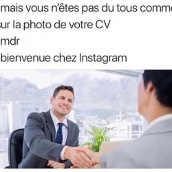 Mais vous n'êtes pas du tout comme sur la photo