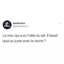 Le mec qui a eu l'idée du lait