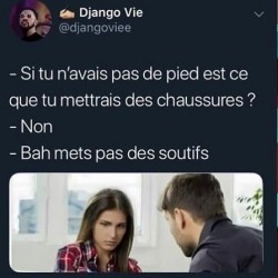 Si tu n'avais pas de pieds