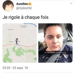 Je rigole à chaque fois