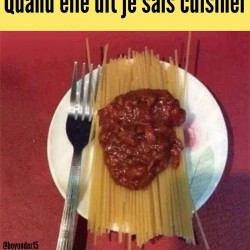 Quand elle te dit qu'elle sait cuisiner